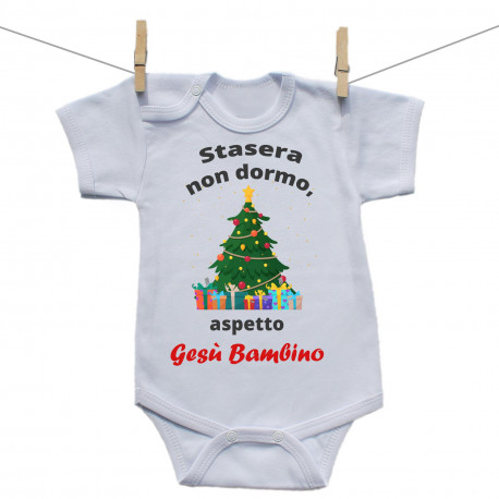 Body a maniche corte Stasera non dormo, aspetto Gesù Bambino