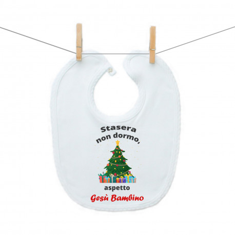 Bavaglino Stasera non dormo, aspetto Gesù Bambino