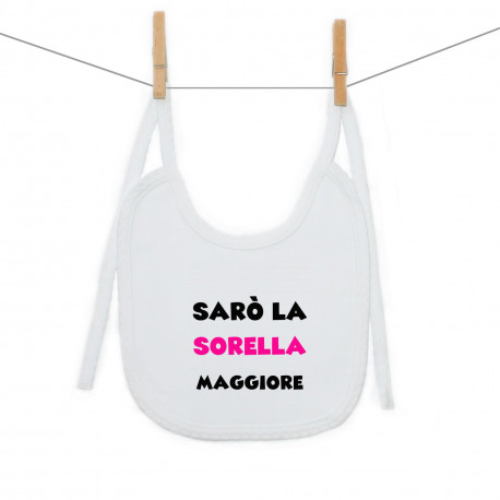 Bavaglino Sarò una sorella maggiore Bavaglino Sarò una sorella maggiore