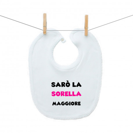 Bavaglino Sarò una sorella maggiore Bavaglino Sarò una sorella maggiore