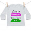 Maglietta a maniche lunghe Come la mammina: non mi fermo mai